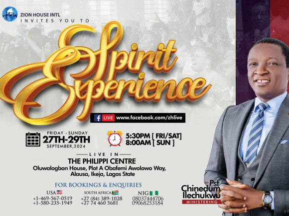 SPIRIT EXPERIENCE 2024, with Pastor Chinedum Ilechukwu | ZION HOUSE INTL | Ikeja, Lagos State, Nigeria.