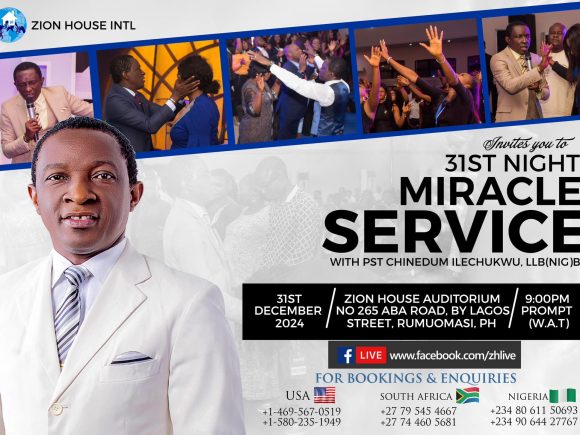 Port Harcourt are you ready for 31st Night Miracle Service with Pastor Chinedum Ilechukwu, LLB (NIG) LB, ZION HOUSE INTL!!!.