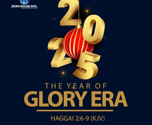 The year has been named!2025 – The Year of Glory Era!Haggai 2:6-9 (KJV)